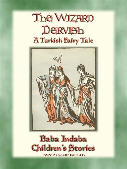 Title details for THE WIZARD DERVISH--A Turkish Fairy Tale by Anon E. Mouse - Wait list